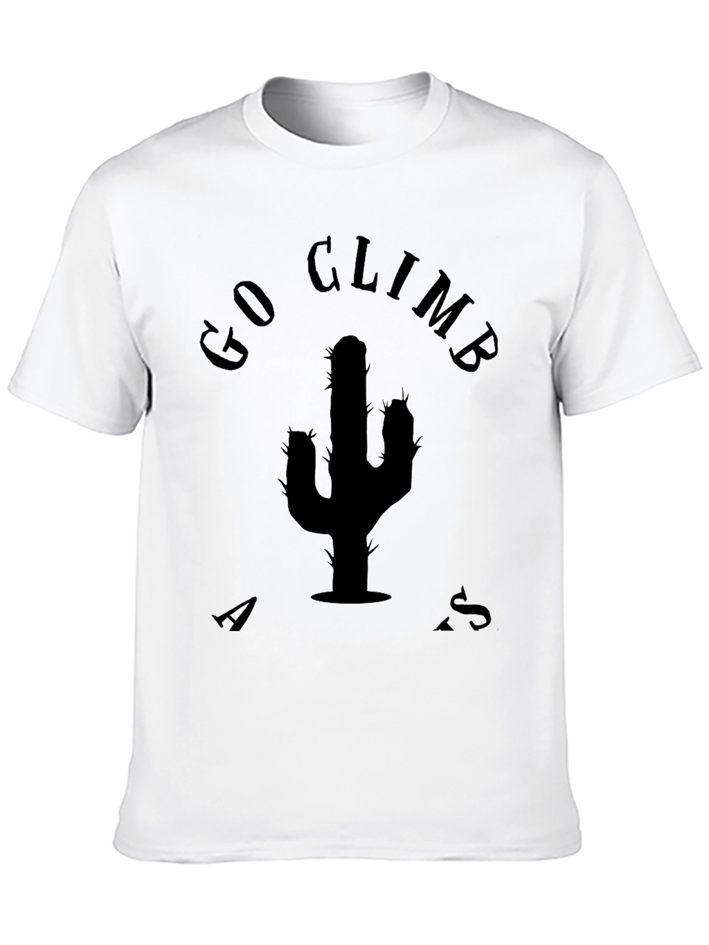 Go Climb A Cactus T-Shirt - Unique Graphic Tee