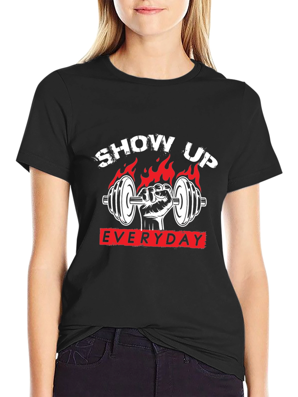 Show Up Everyday Gym T-Shirt