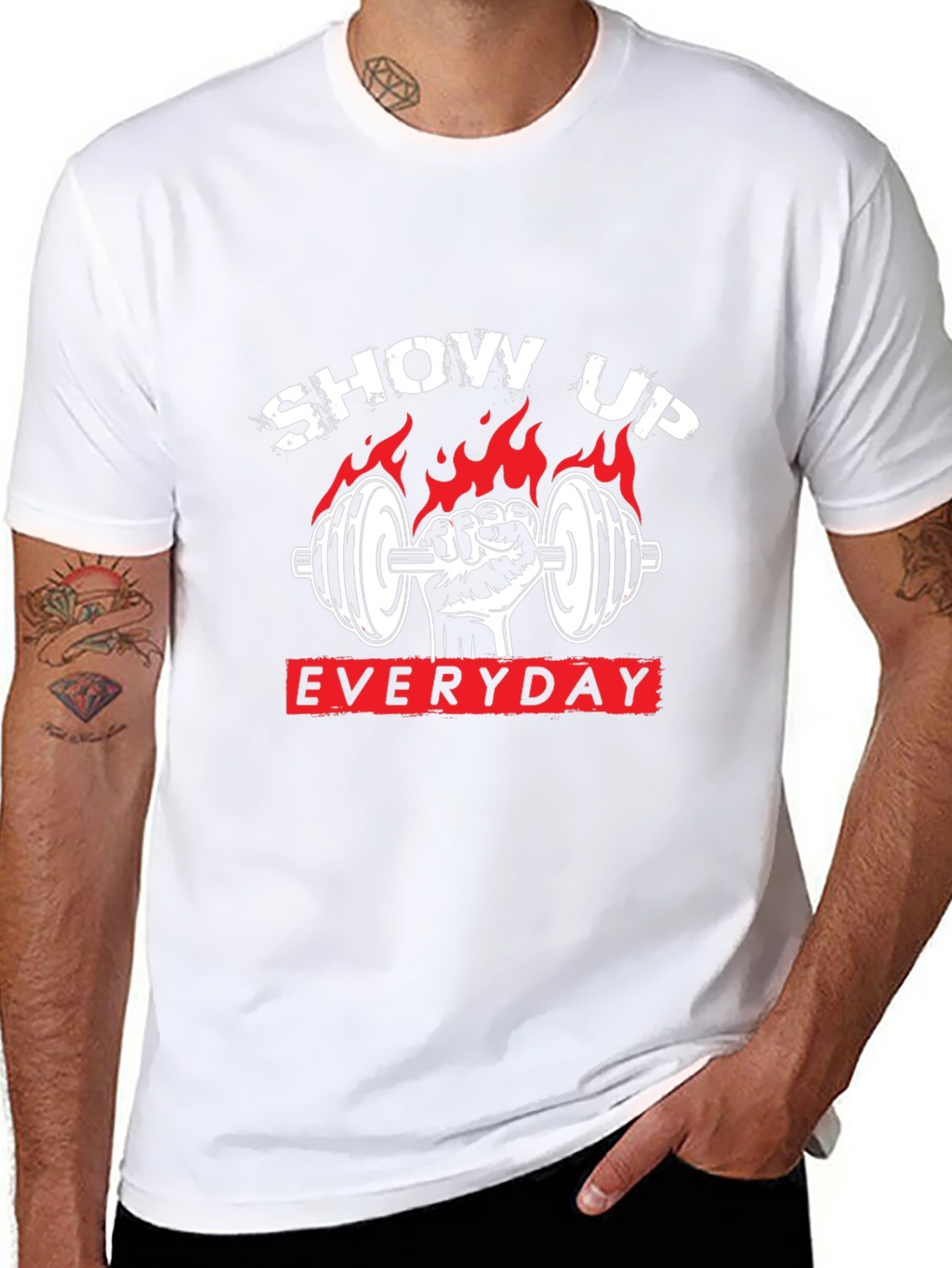 Show Up Everyday Gym T-Shirt