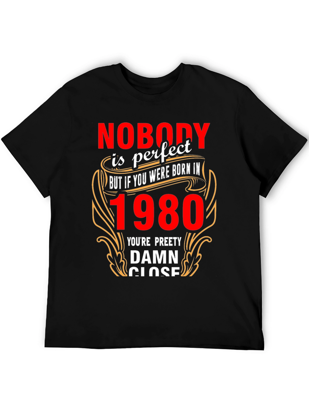 Born in 1980 Funny T-Shirt