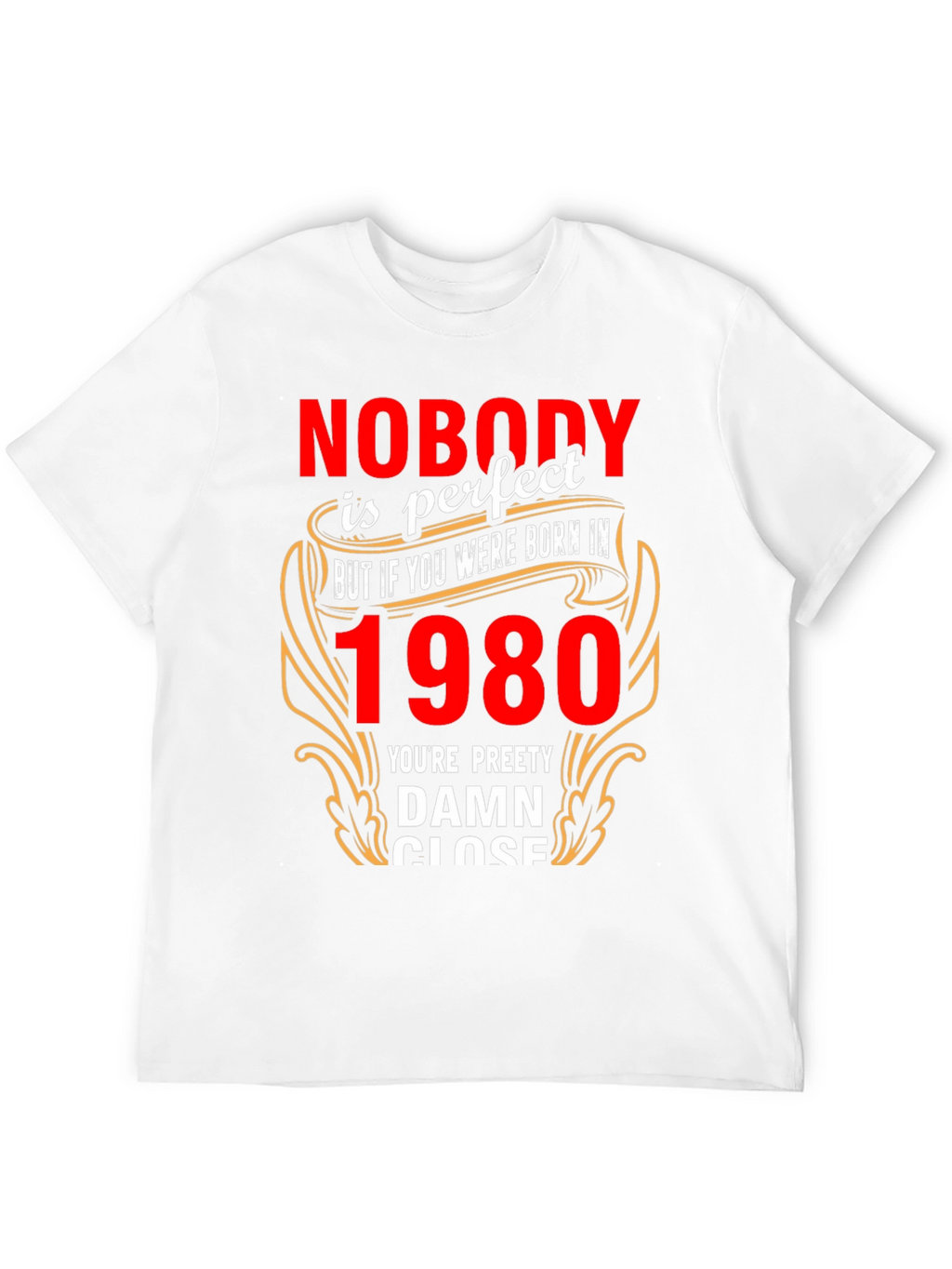 Born in 1980 Funny T-Shirt
