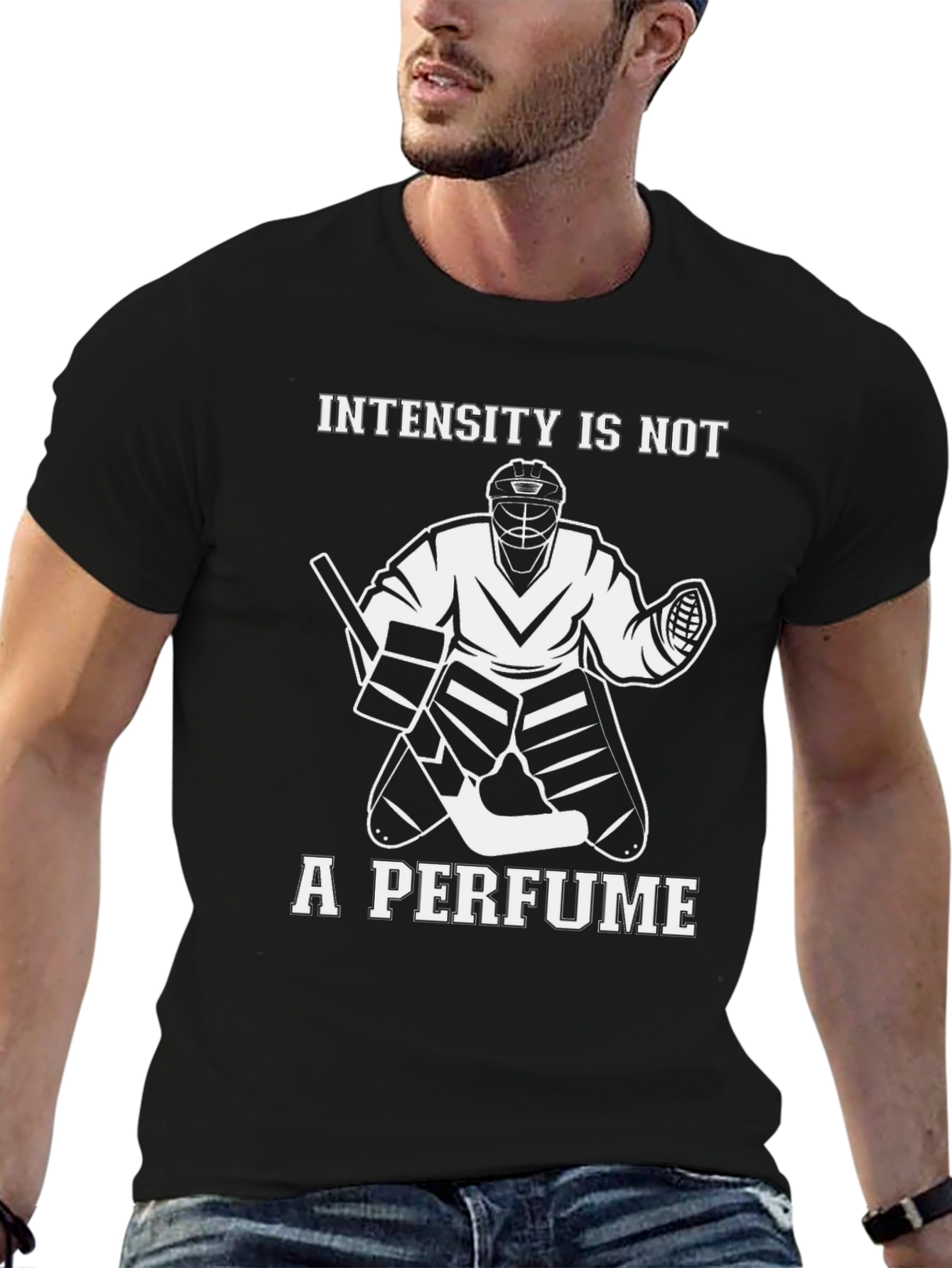 Intensity is Not a Perfume Hockey Goalie T-Shirt