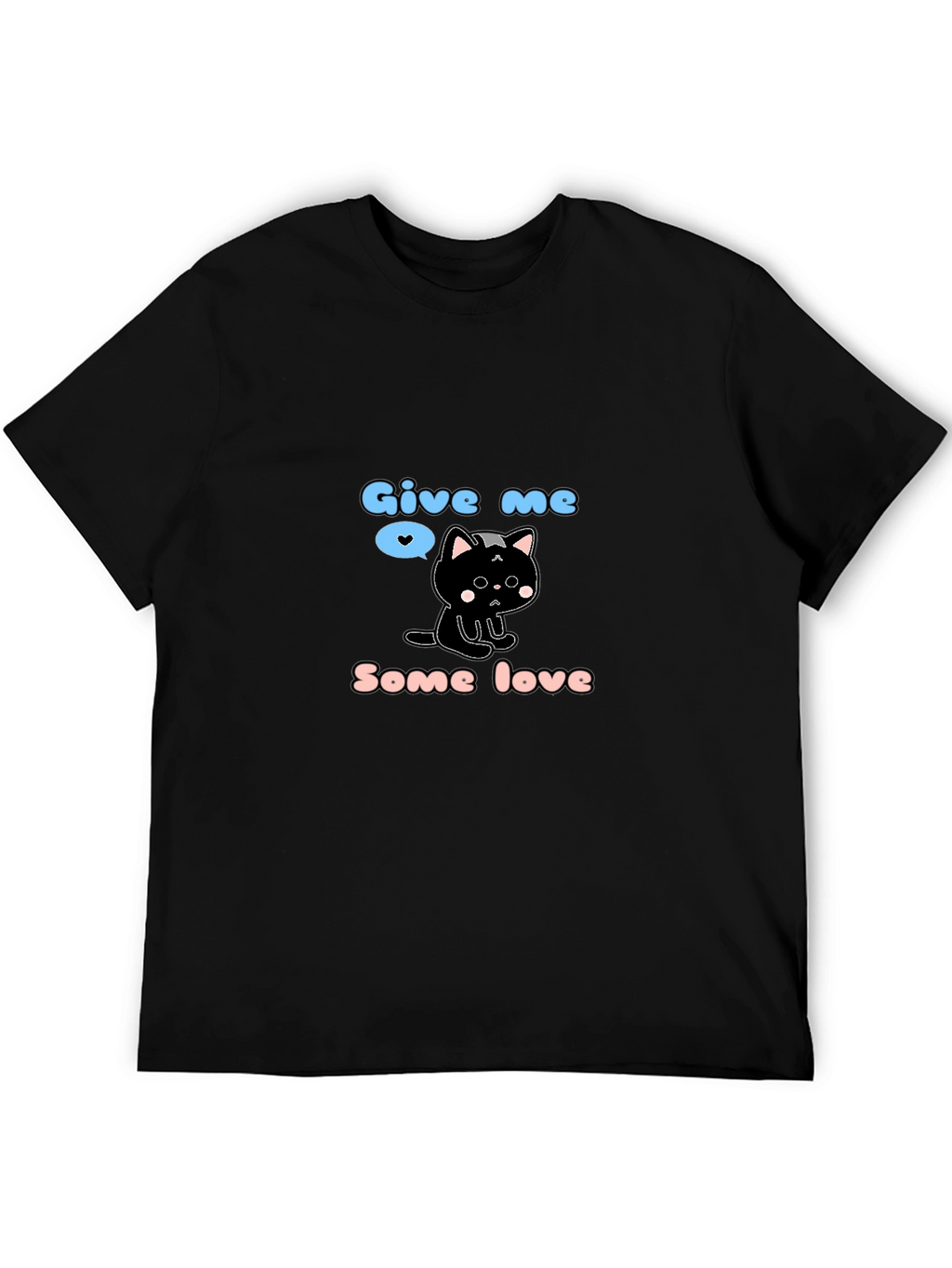 Give Me Some Love Cat T-Shirt