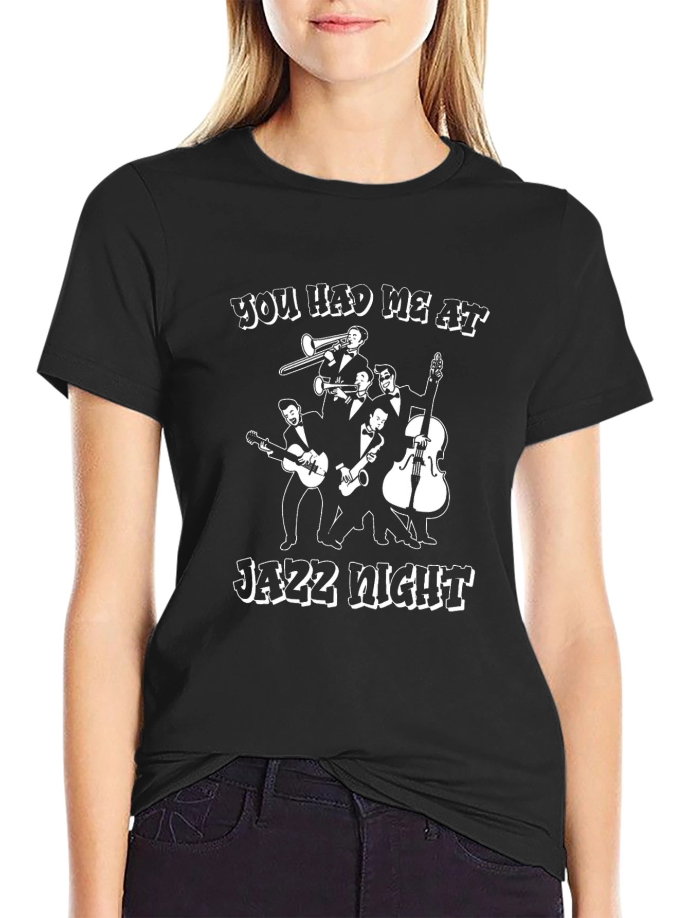 Jazz Night T-Shirt - You Had Me At