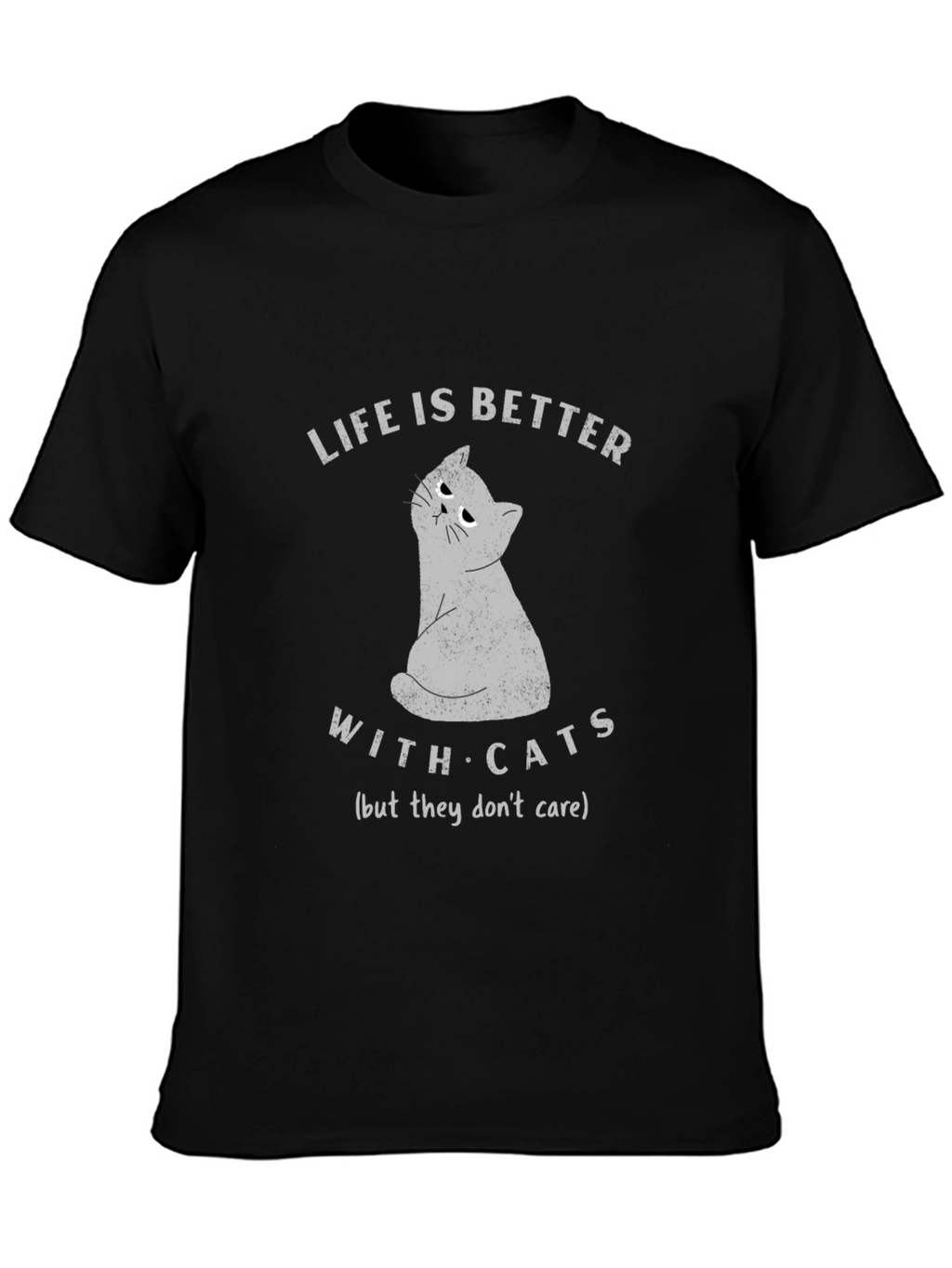 Life is Better With Cats T-Shirt