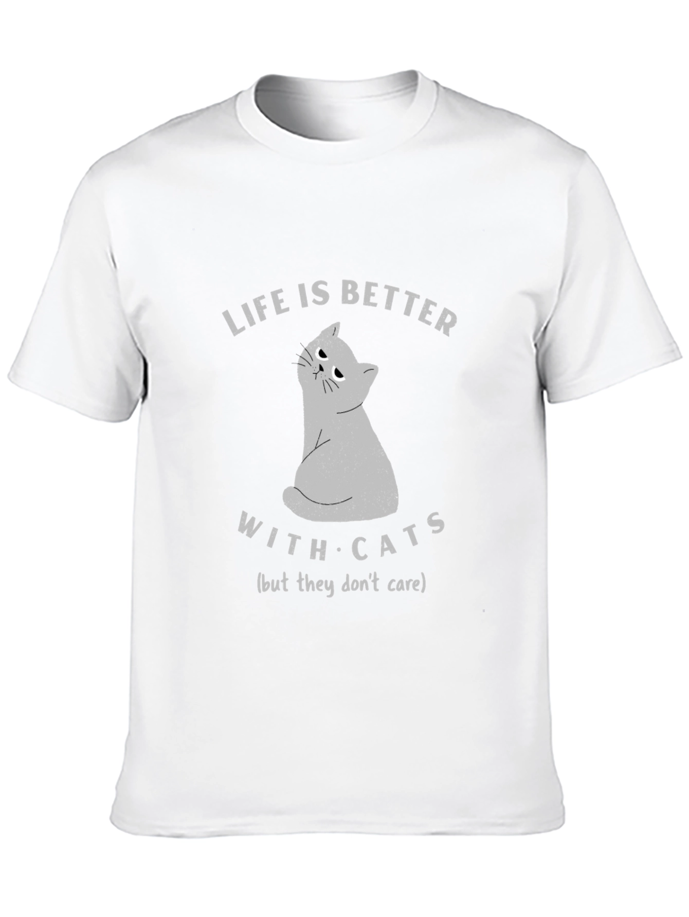 Life is Better With Cats T-Shirt