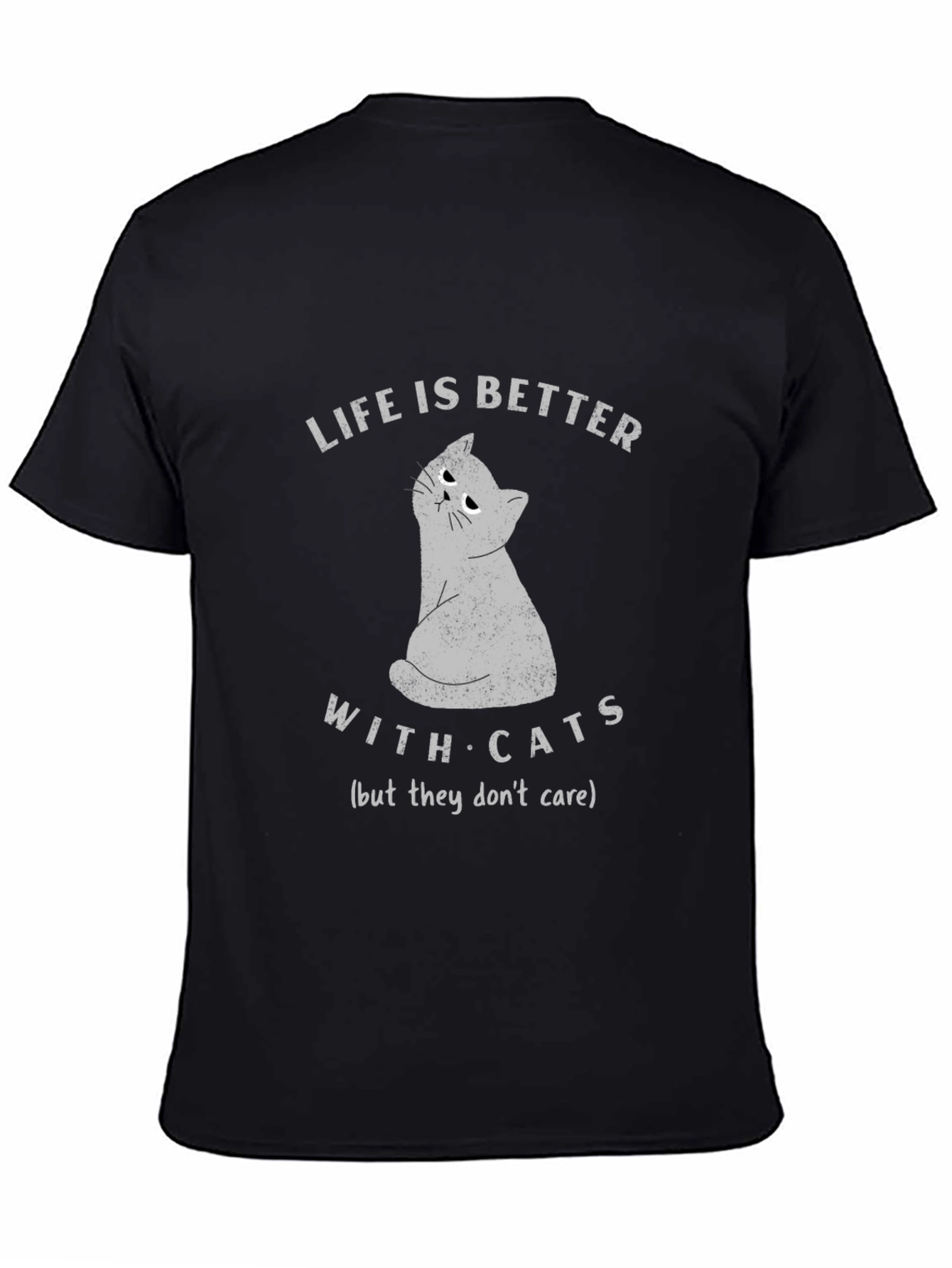 Life is Better With Cats T-Shirt