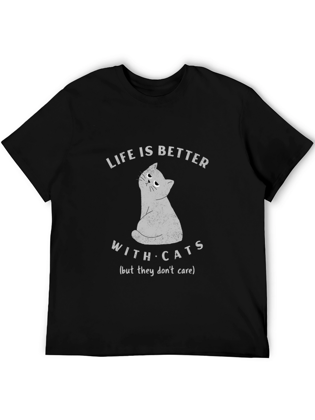 Life is Better With Cats T-Shirt