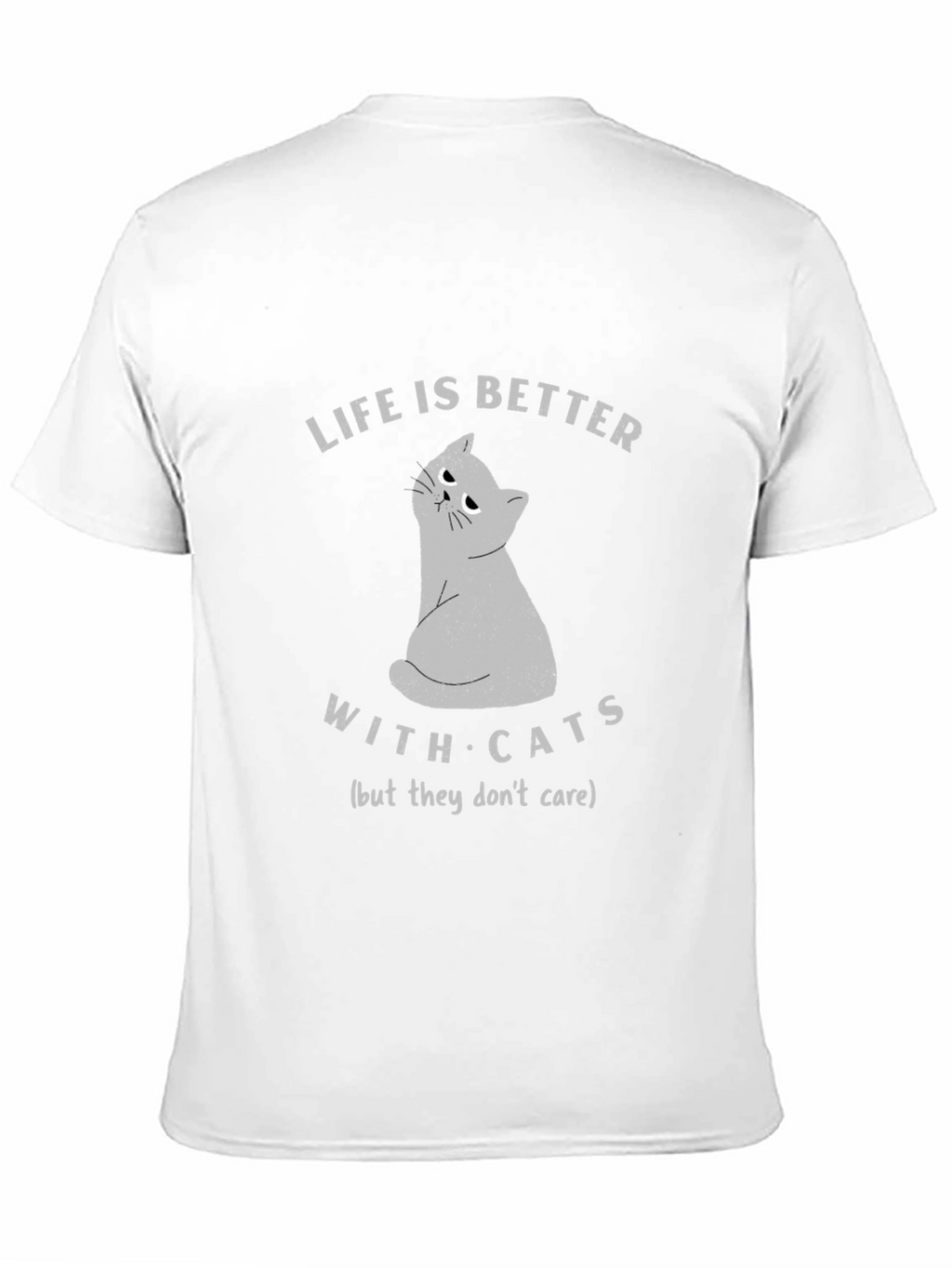 Life is Better With Cats T-Shirt