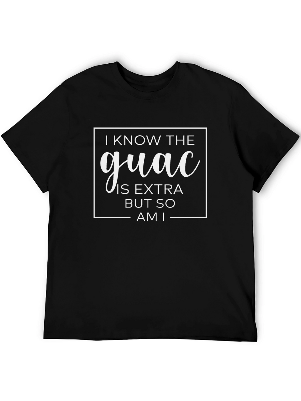 Guac Is Extra T-Shirt - Funny Foodie Tee