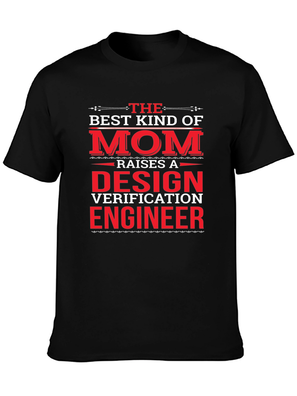Design Verification Engineer Mom T-Shirt