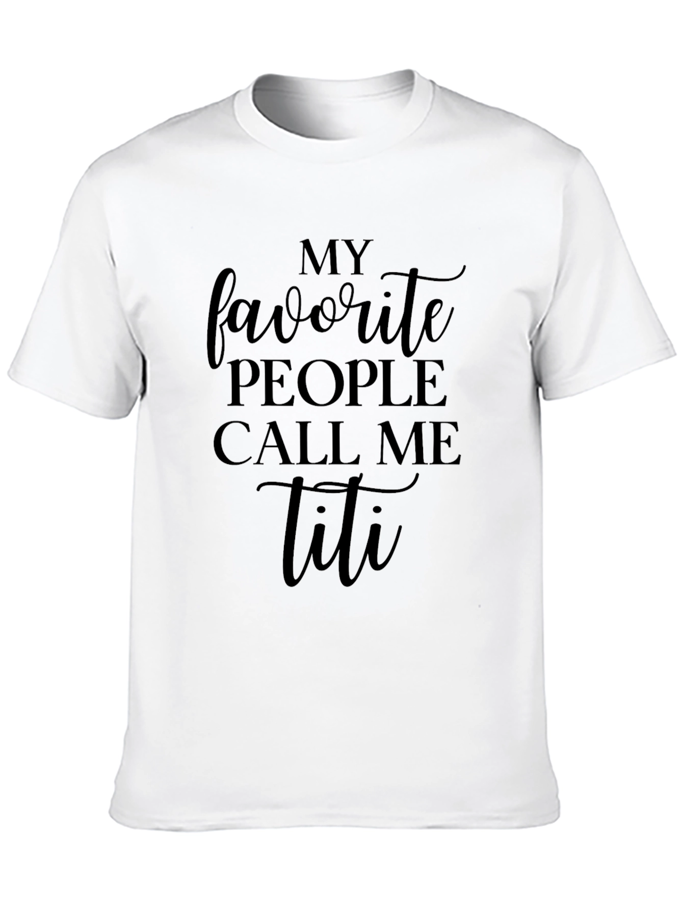 My Favorite People Call Me Titi Black T-Shirt