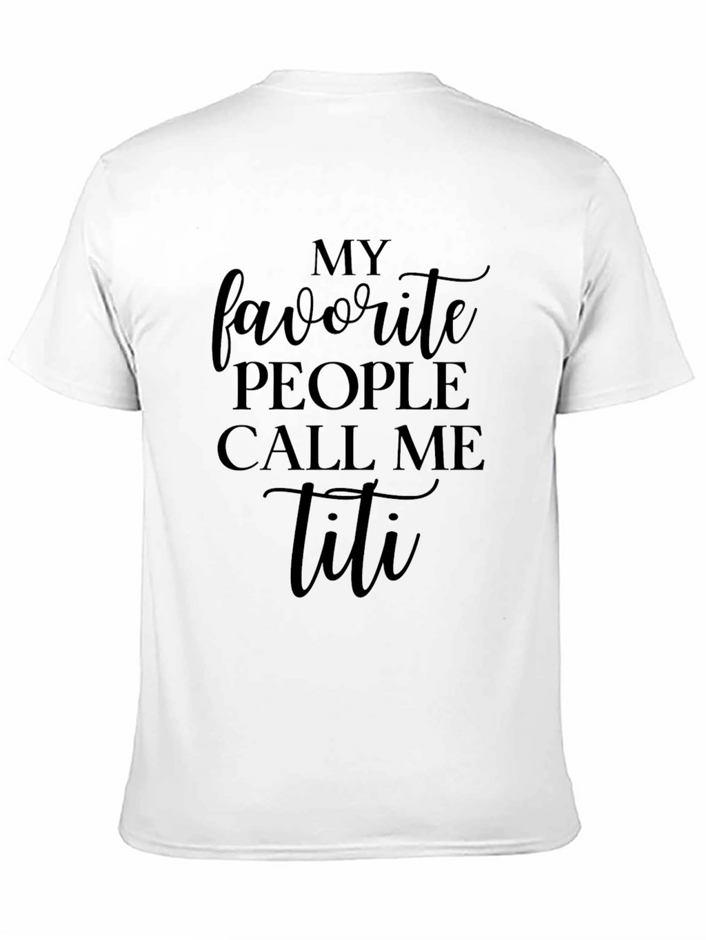 My Favorite People Call Me Titi Black T-Shirt