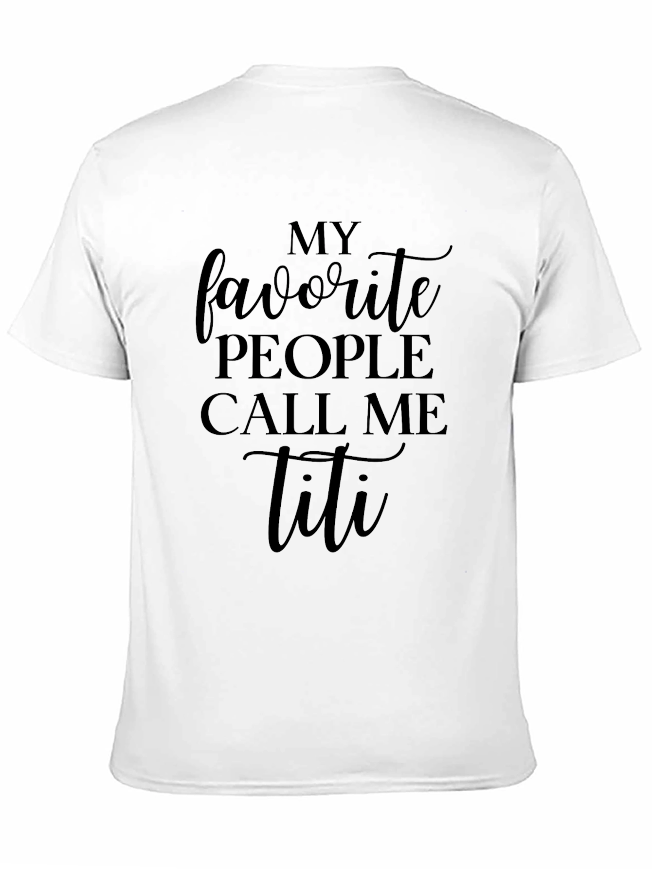 My Favorite People Call Me Titi Black T-Shirt