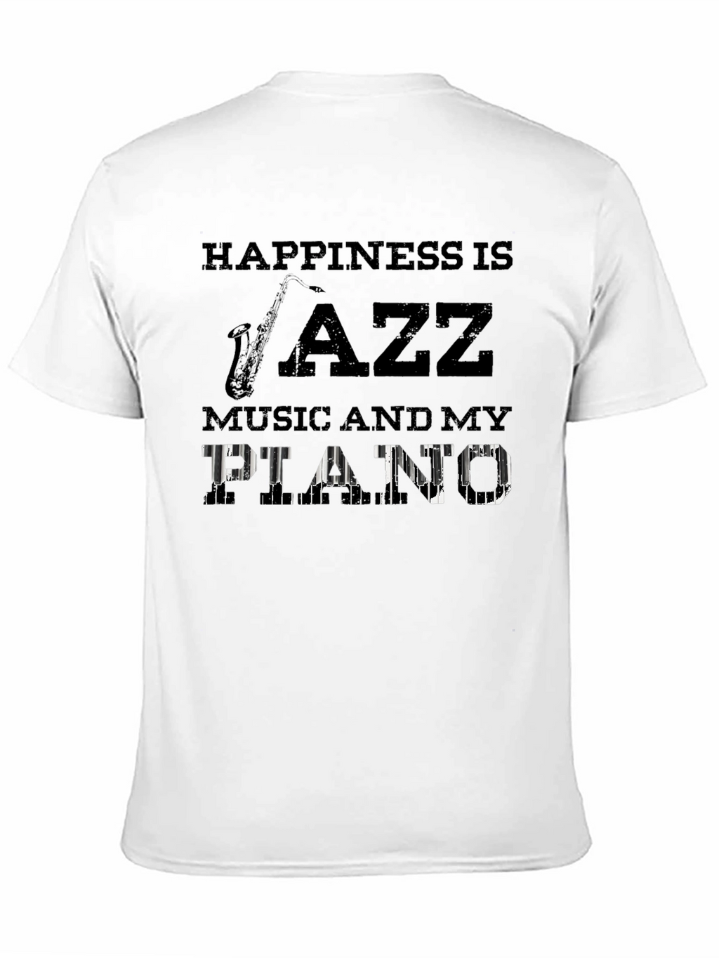 Jazz Music Piano T-Shirt: Happiness Is...