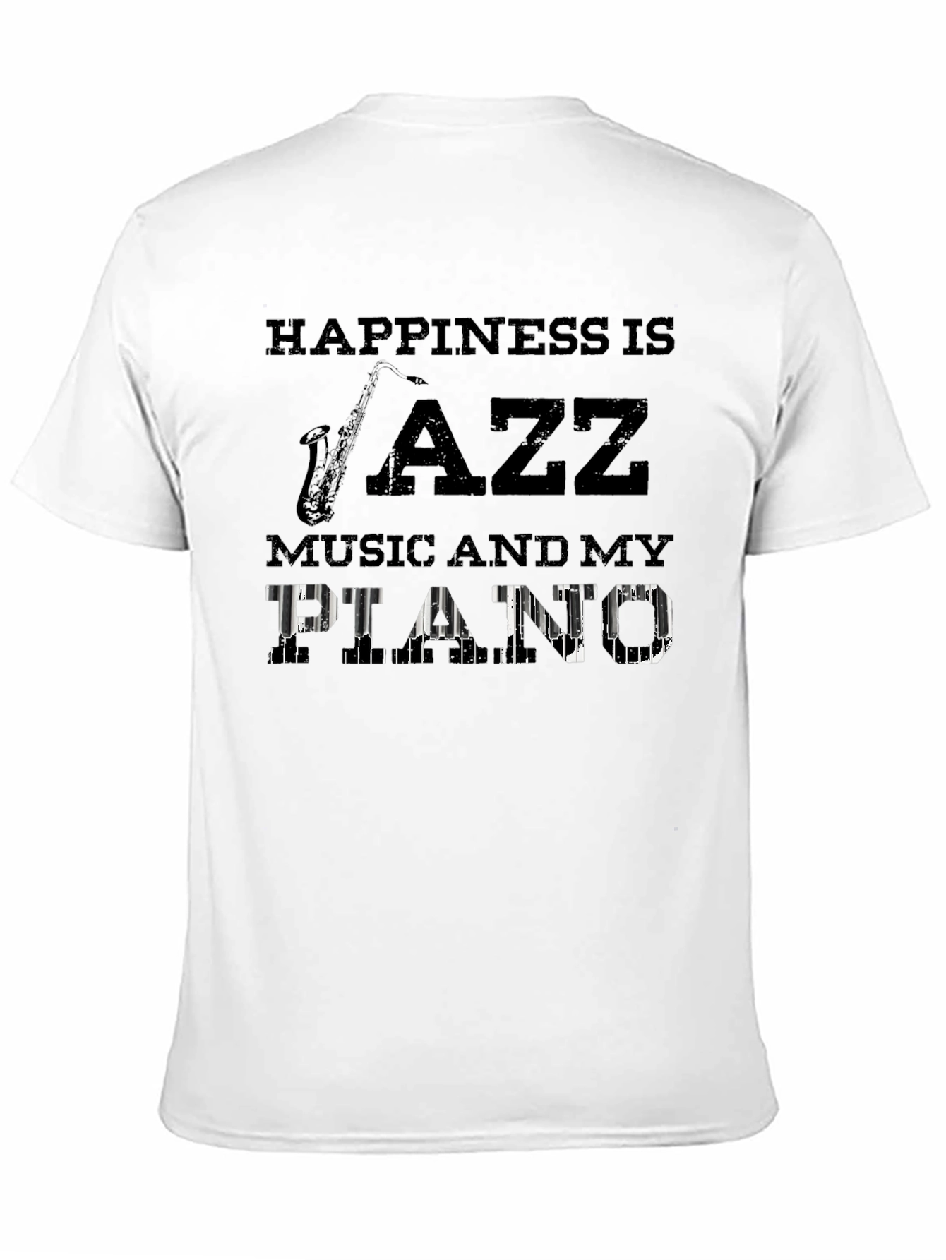 Jazz Music Piano T-Shirt: Happiness Is...