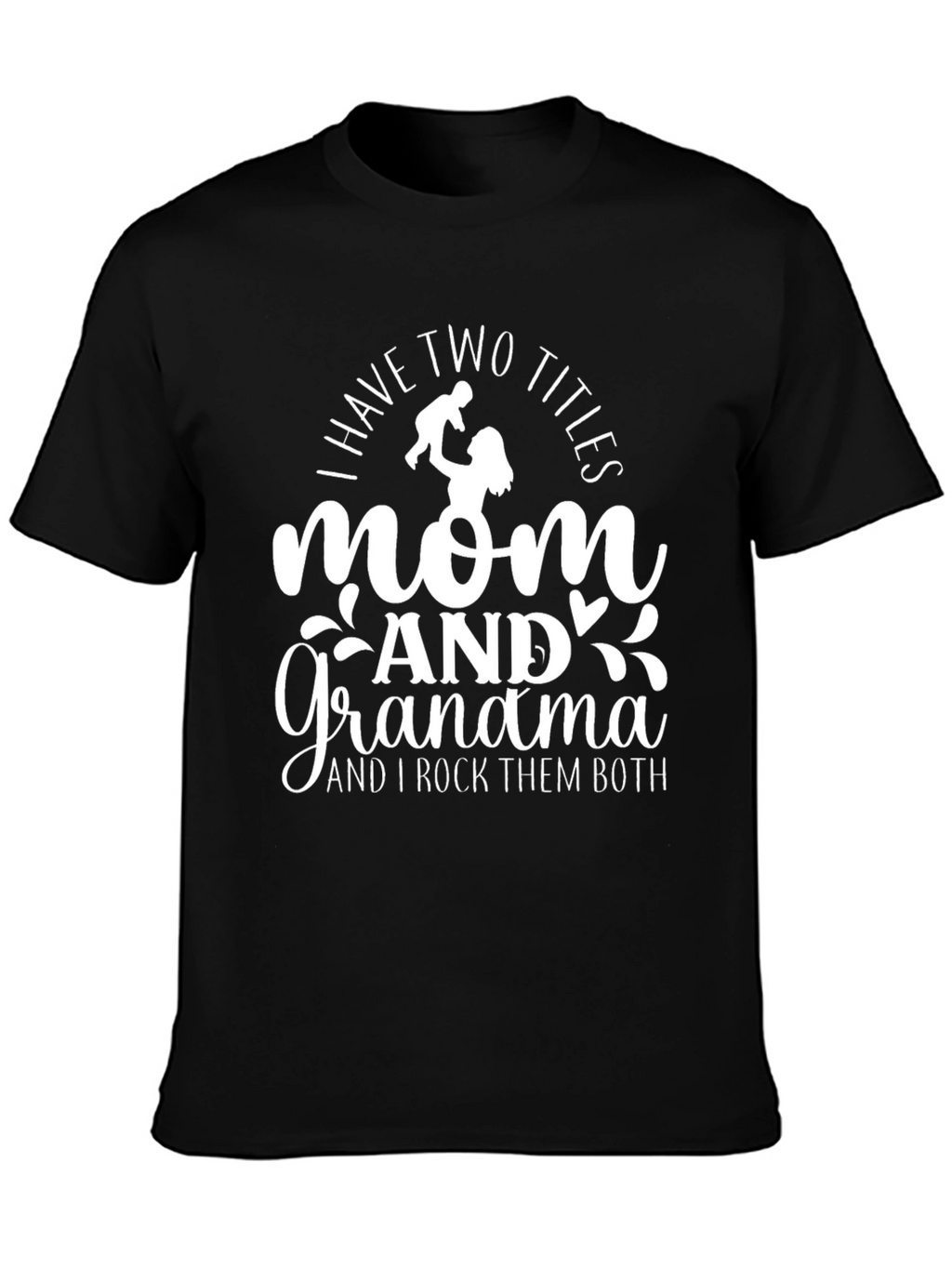 Mom and Grandma T-Shirt
