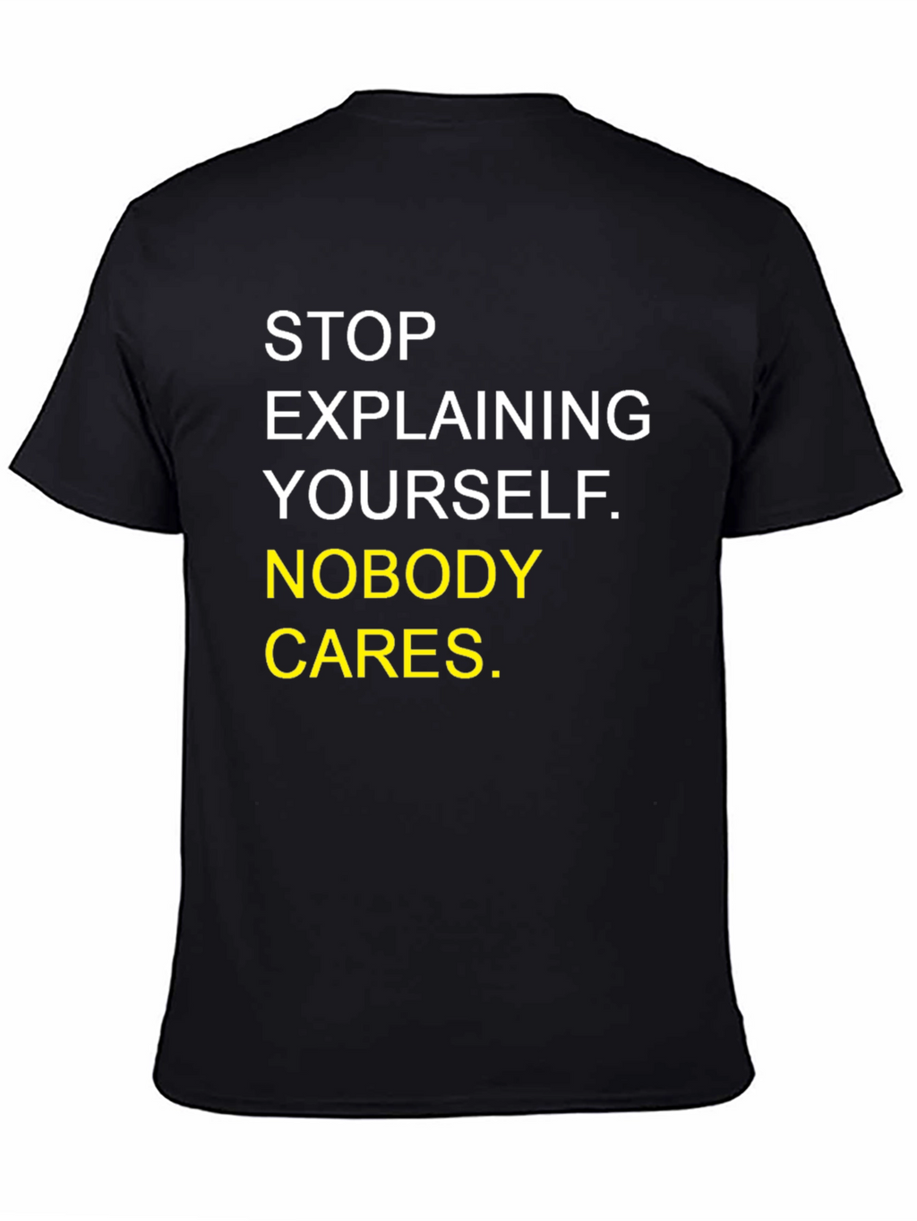 Sarcastic Graphic Tee - Nobody Cares T-Shirt