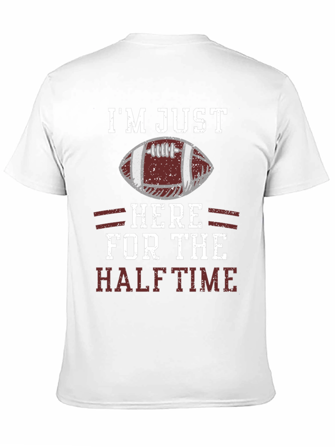 Im Just Here for the Halftime Football T-Shirt