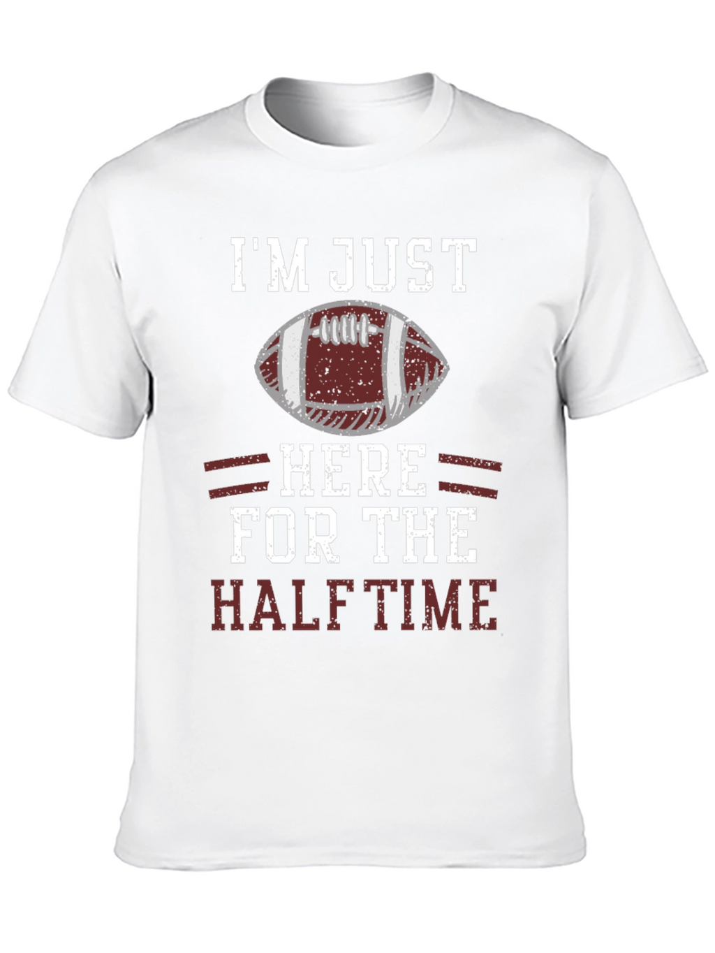 Im Just Here for the Halftime Football T-Shirt
