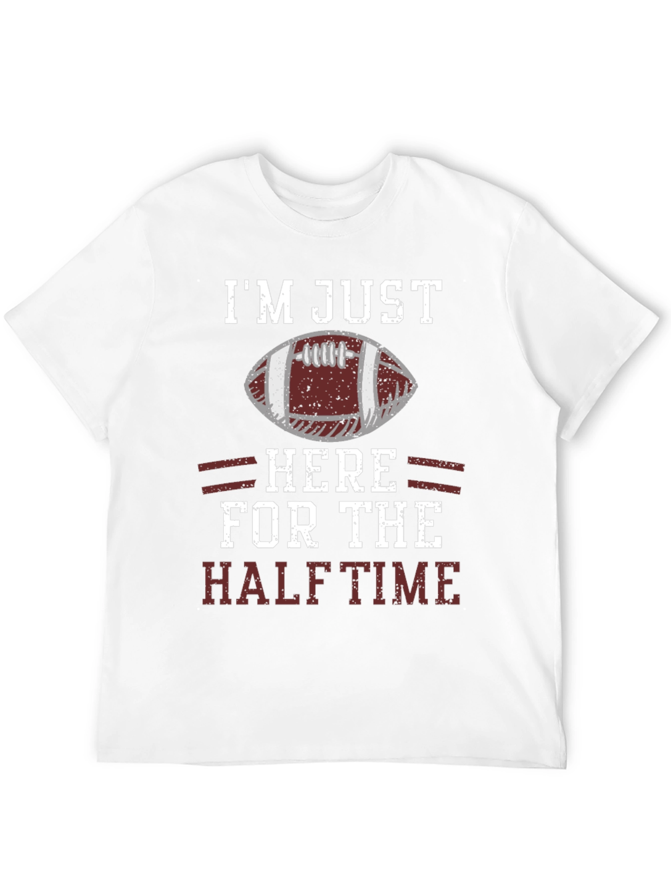 Im Just Here for the Halftime Football T-Shirt