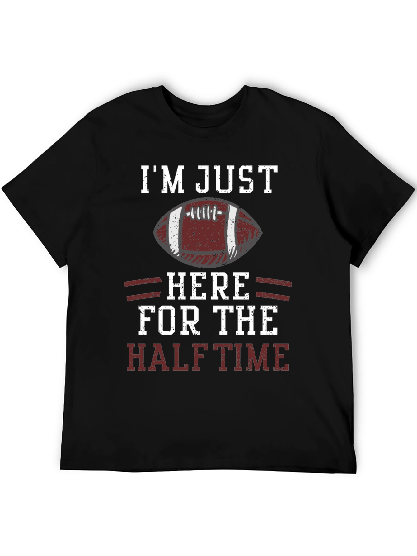 Im Just Here for the Halftime Football T-Shirt