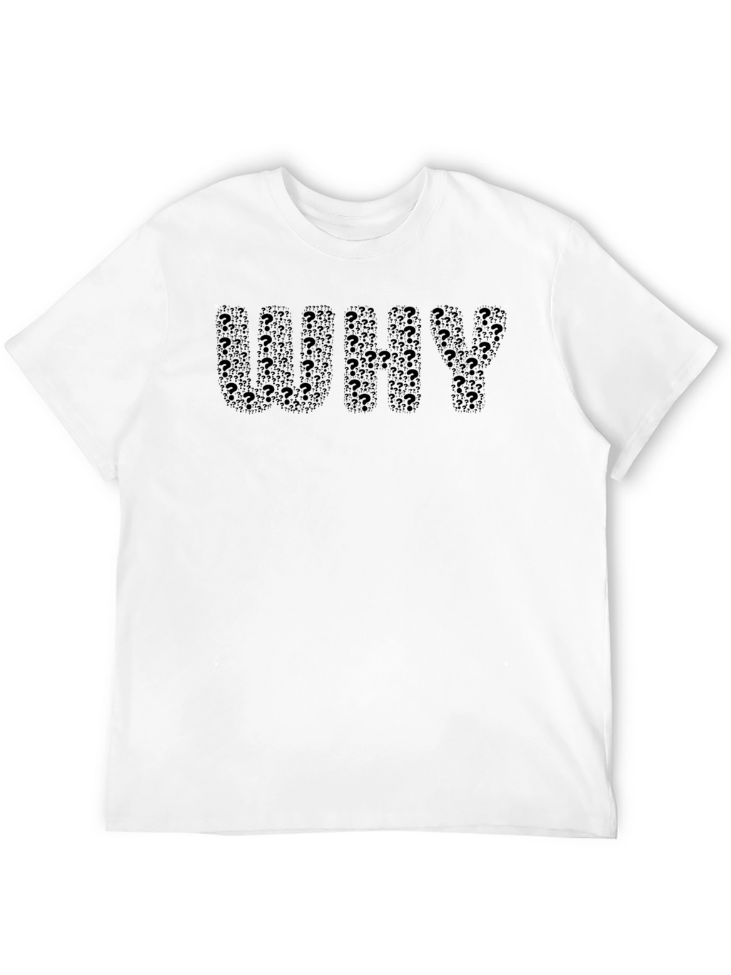 Why? Question Mark Typography Tee
