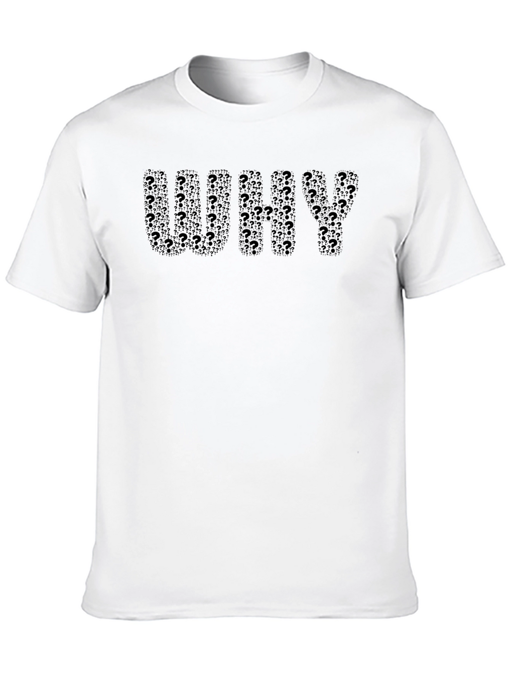 Why? Question Mark Typography Tee