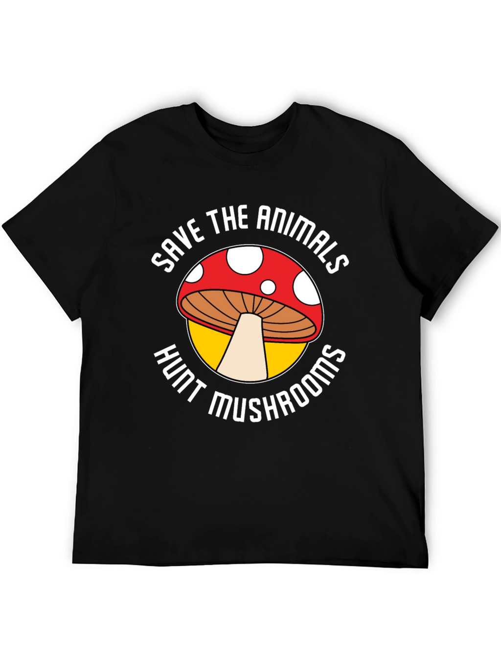 Save the Animals Hunt Mushrooms Graphic Tee