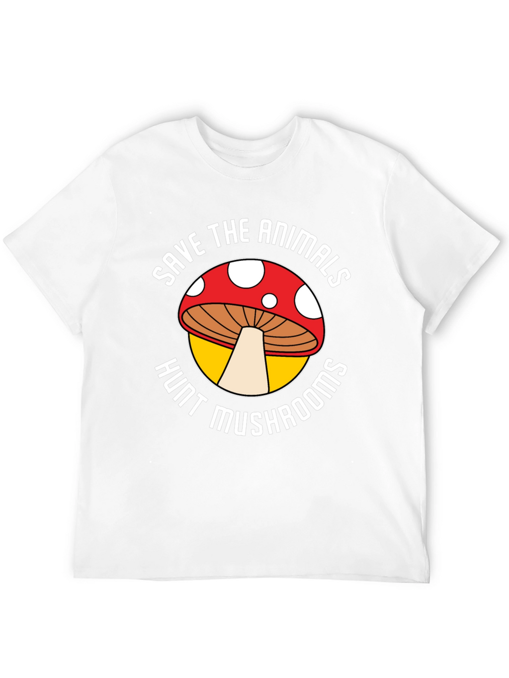 Save the Animals Hunt Mushrooms Graphic Tee