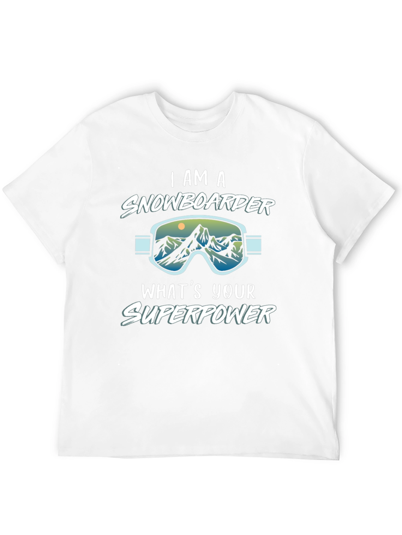 I am a Snowboarder Whats Your Superpower Black T-Shirt