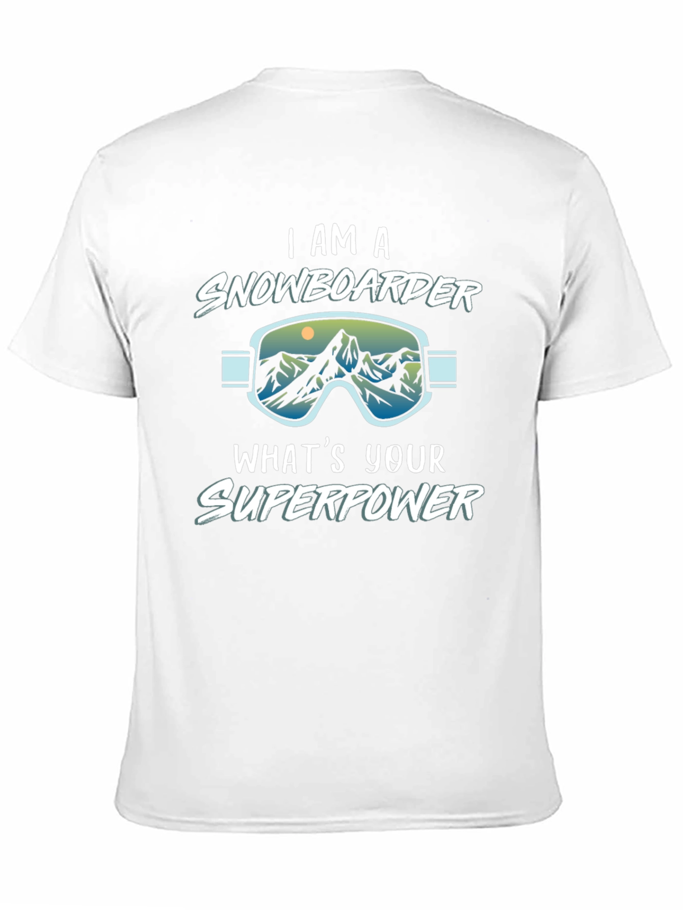 I am a Snowboarder Whats Your Superpower Black T-Shirt