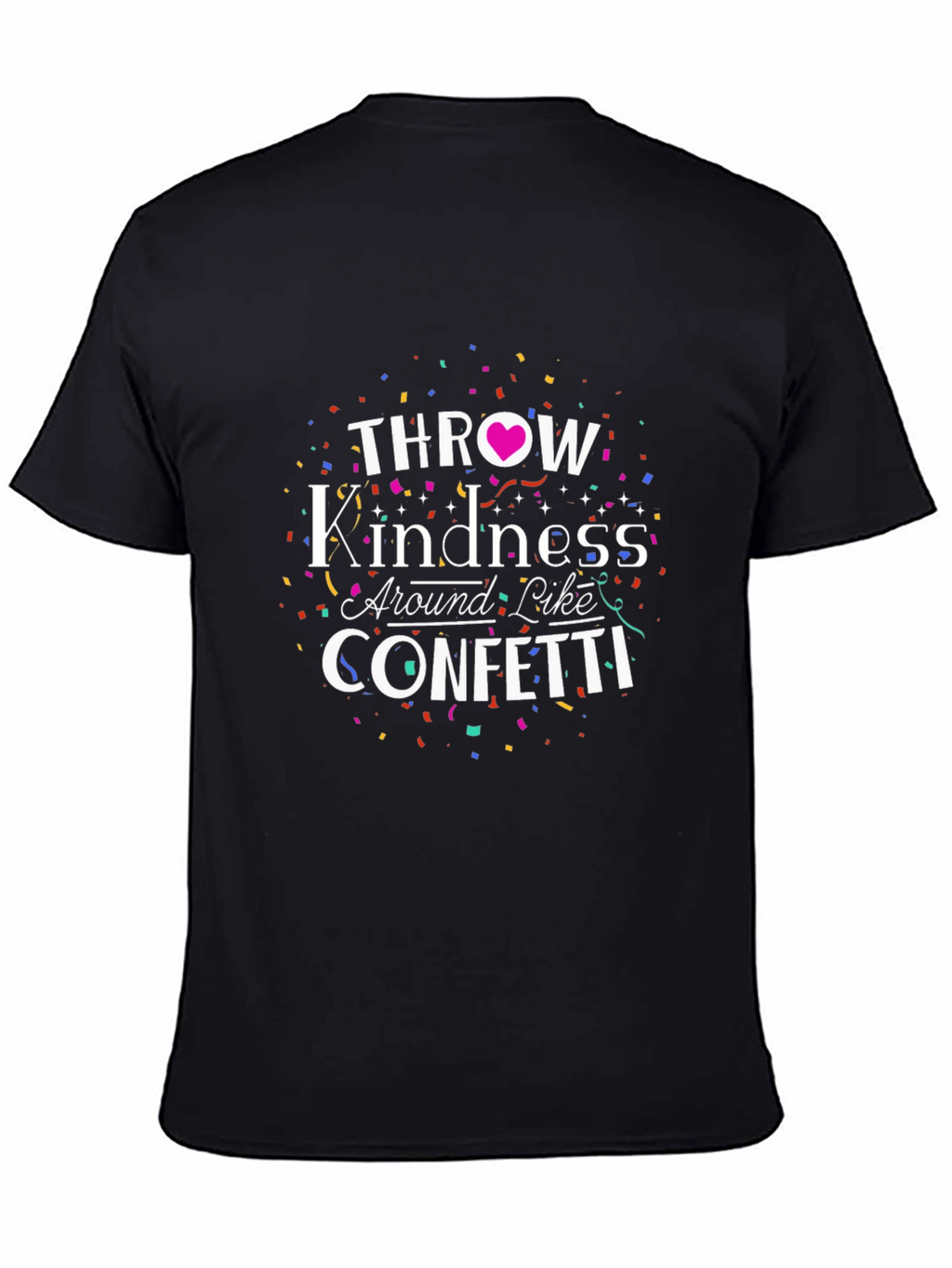Throw Kindness Like Confetti Graphic Tee