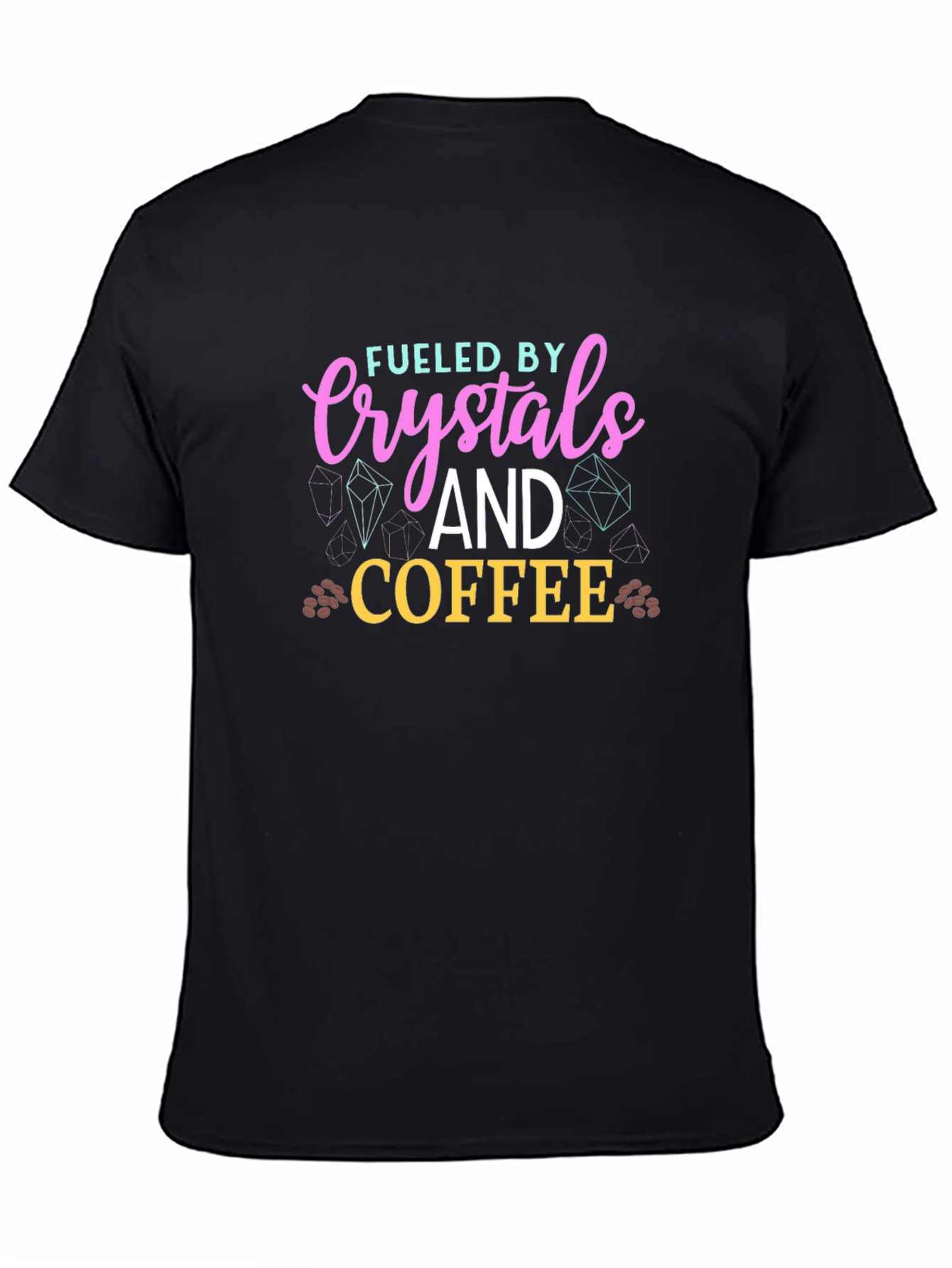Fueled By Crystals and Coffee T-Shirt