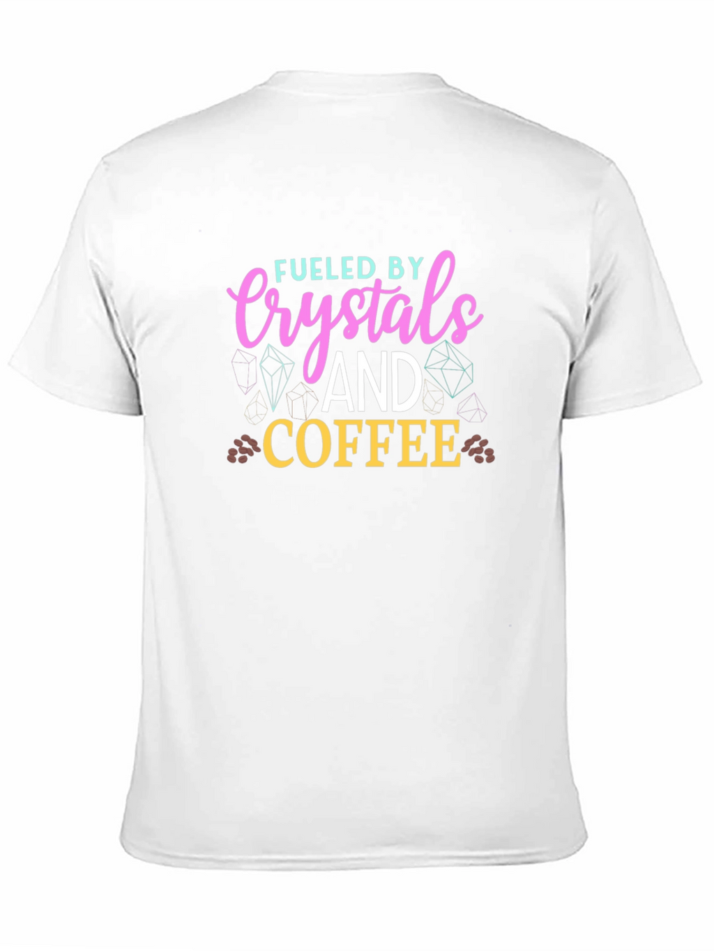 Fueled By Crystals and Coffee T-Shirt
