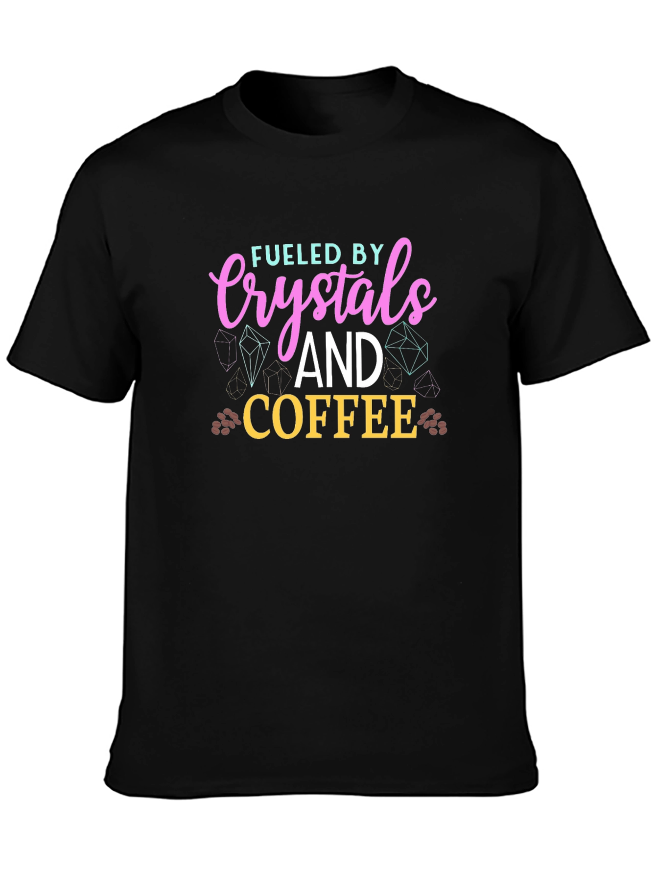 Fueled By Crystals and Coffee T-Shirt