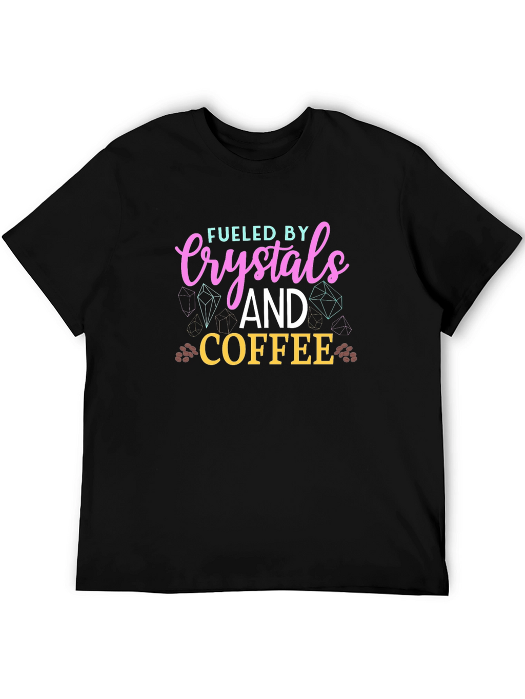 Fueled By Crystals and Coffee T-Shirt