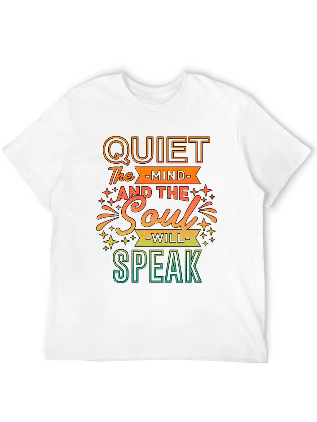 Quiet The Mind Soul Will Speak T-Shirt