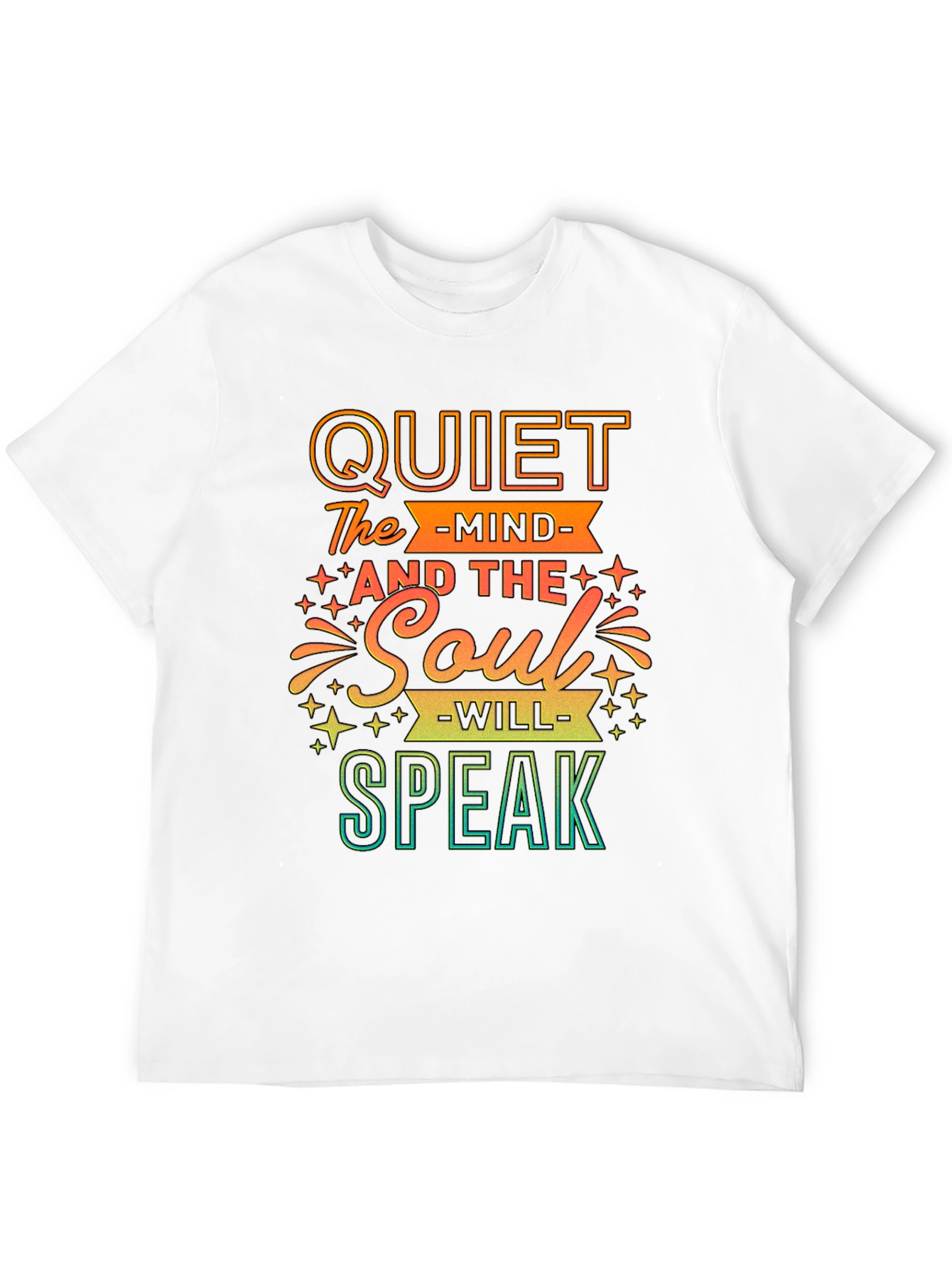 Quiet The Mind Soul Will Speak T-Shirt
