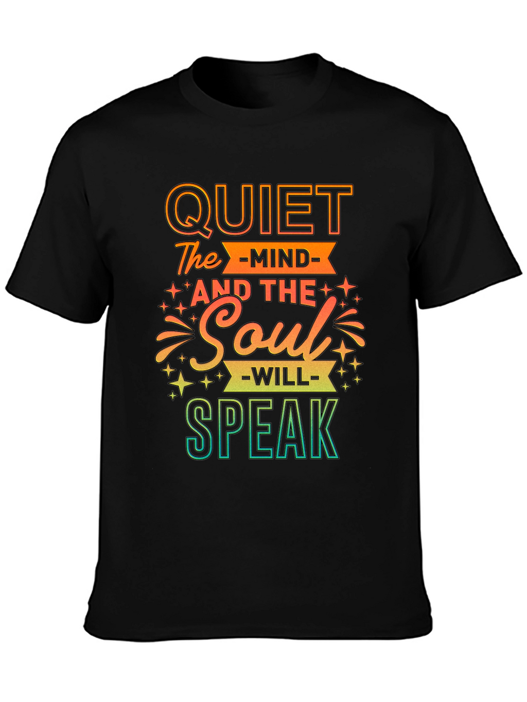 Quiet The Mind Soul Will Speak T-Shirt