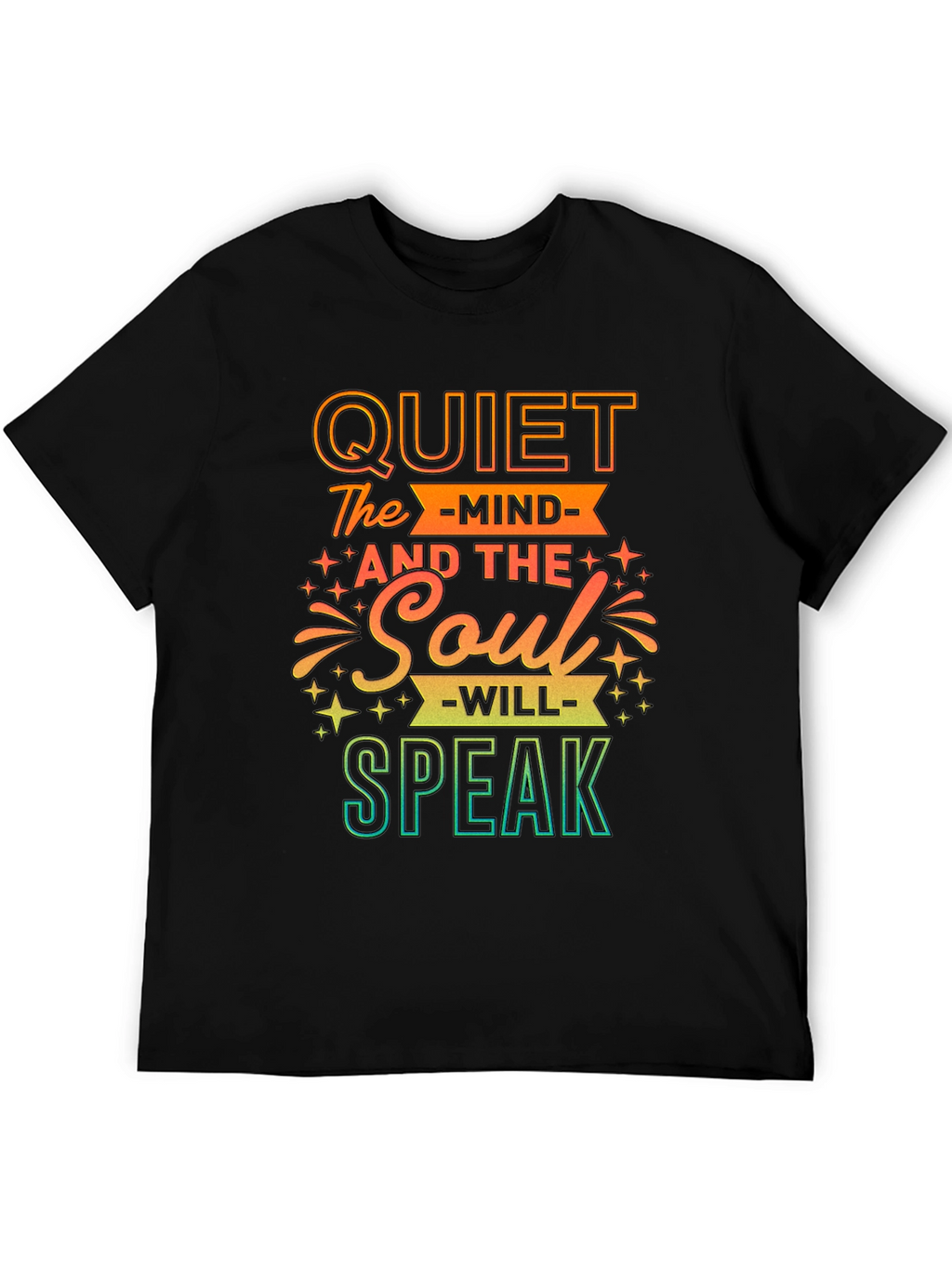 Quiet The Mind Soul Will Speak T-Shirt