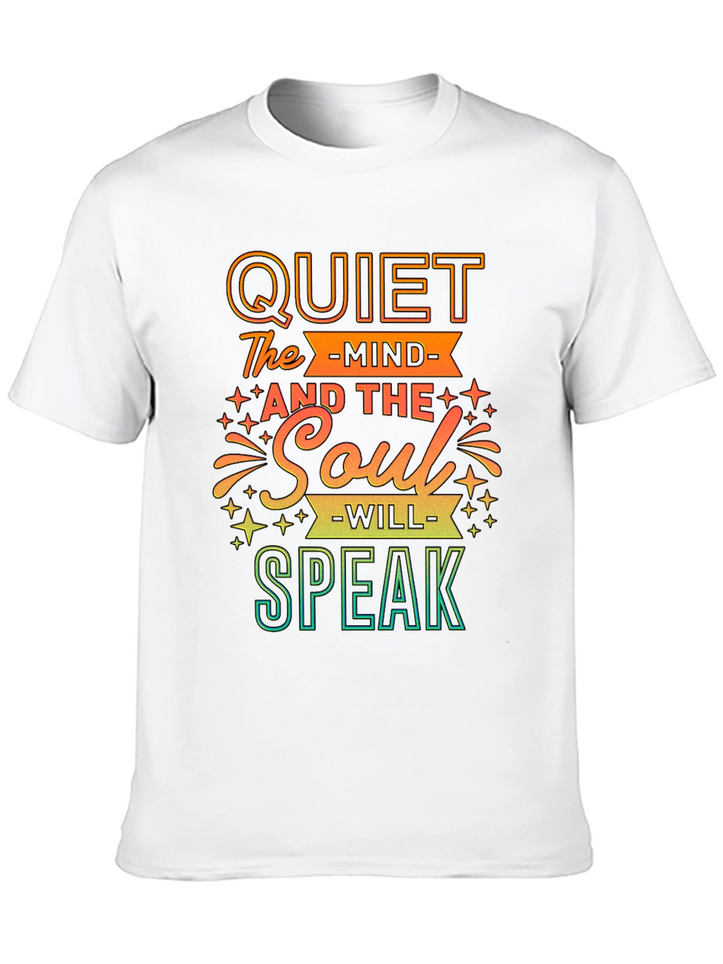 Quiet The Mind Soul Will Speak T-Shirt