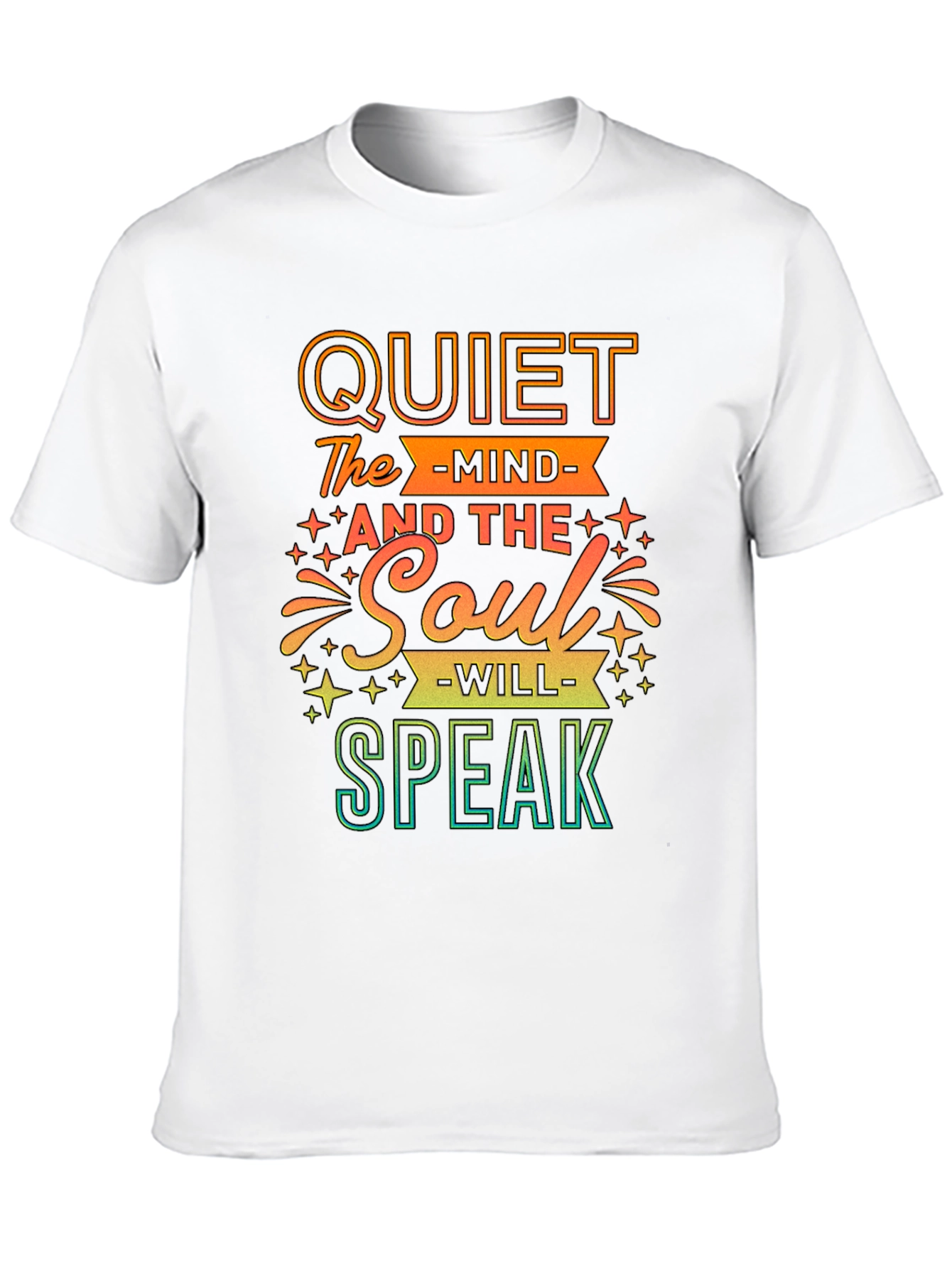 Quiet The Mind Soul Will Speak T-Shirt