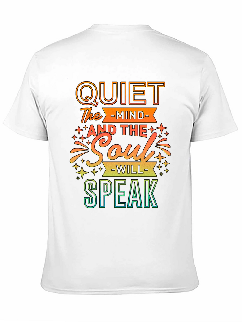 Quiet The Mind Soul Will Speak T-Shirt