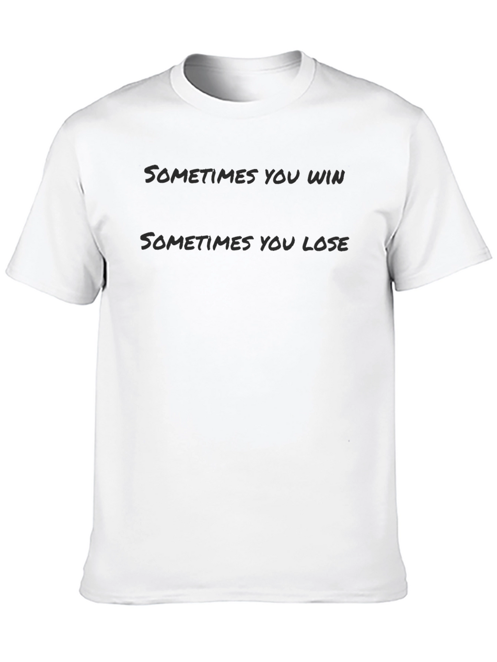 Mens Sometimes You Win Graphic T-Shirt