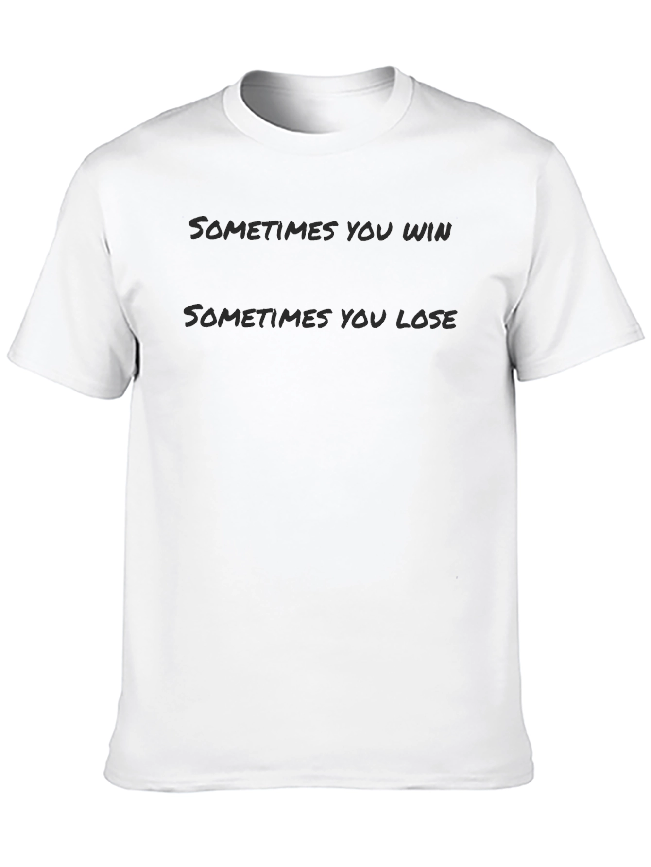 Mens Sometimes You Win Graphic T-Shirt