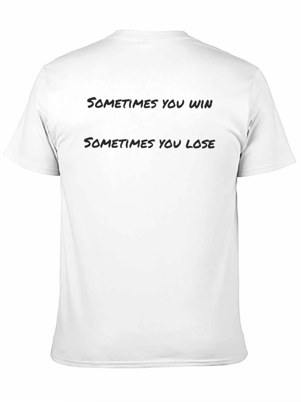 Mens Sometimes You Win Graphic T-Shirt