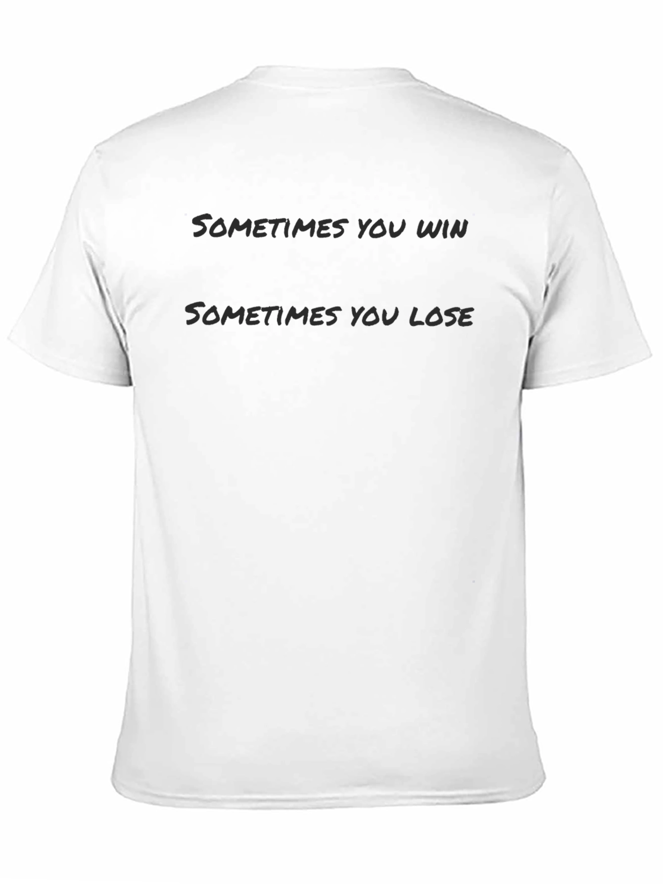 Mens Sometimes You Win Graphic T-Shirt
