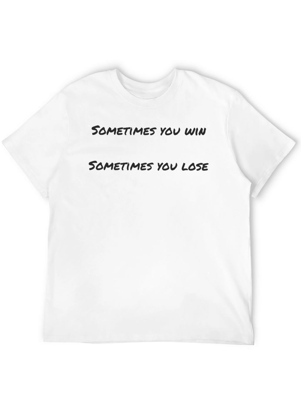 Mens Sometimes You Win Graphic T-Shirt