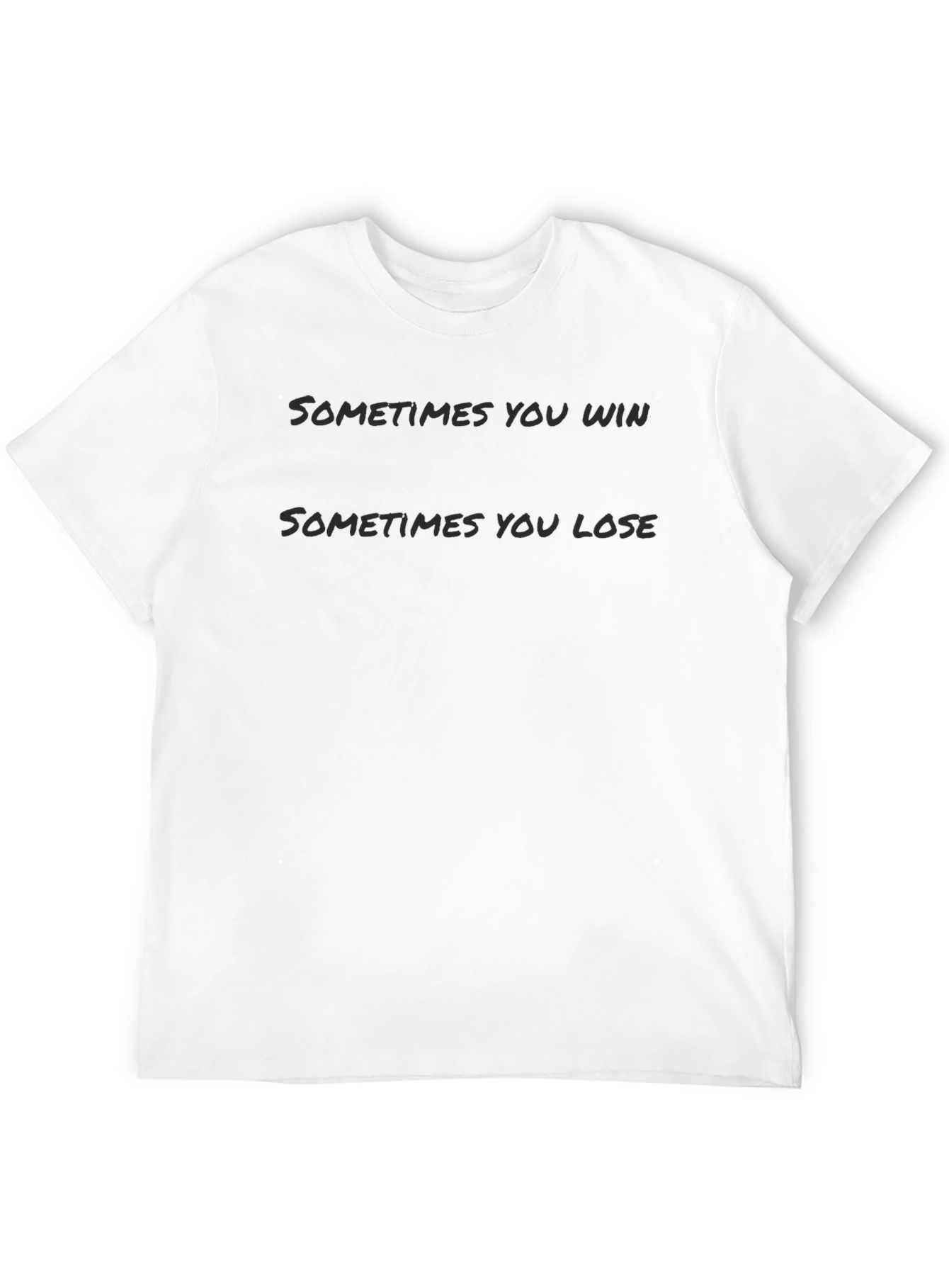 Mens Sometimes You Win Graphic T-Shirt
